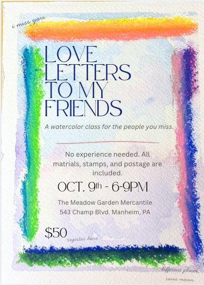 Watercolor Class - Love Letters To My Friends